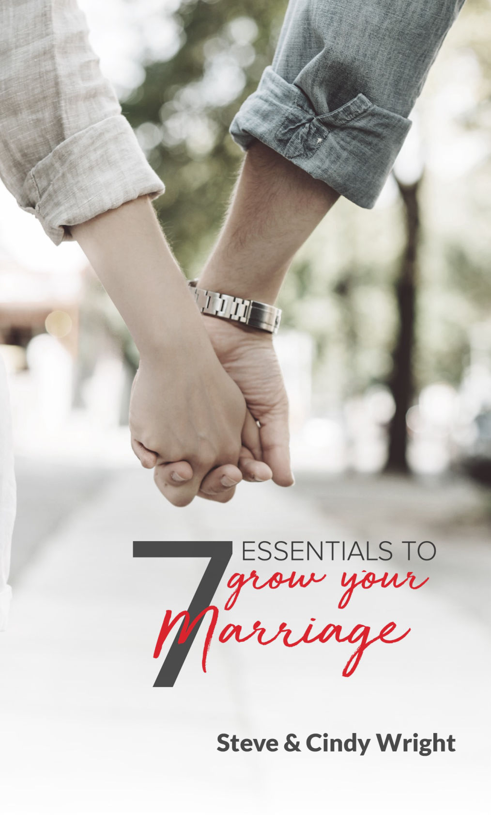7 Essentials to Grow Your Marriage